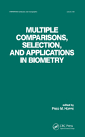 Multiple Comparisons, Selection and Applications in Biometry