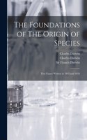 Foundations of The Origin of Species