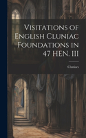 Visitations of English Cluniac Foundations in 47 HEN. III