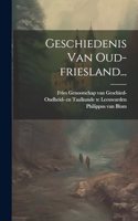 Geschiedenis Van Oud-friesland...