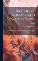 Sketches of Residence and Travels in Brazil