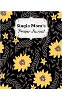 Single Mom's Prayer Journal: 60 days of Guided Prompts and Scriptures #9