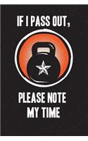 If I Pass Out, Please Note My Time