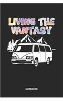 Living The Vantasy Notebook