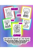 THE MYSTIC POWER OF THE RUNES Manifesting Magic Coloring Book Open the Portal & Heighten Your Awareness Learn & Channel Secret Spirit Wisdom by Artist Grace Divine (For Fun & Entertainment Purposes Only)