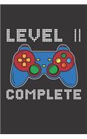 Level 11 Complete: 11th Birthday Notebook (Funny Video Gamers Bday Gifts for Boys)
