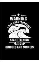 Warning I May Spontaneously Start Talking About Bridges And Tunnels: Liniertes Notizbuch - Bauingenieur Konstruktion Ingenieur Abschluss Beruf Bauingenieurwesen Geschenk