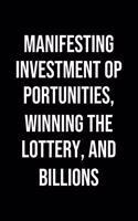 Manifesting Investment Opportunities Winning The Lottery And Billions