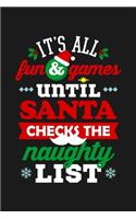It's All Fun And Games Until Santa Checks The Naughty List