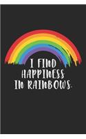 I Find Happiness in Rainbows