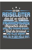 Ich Bin Reiseleiter Das Ist So Einfach Wie Fahrradfahren. Abgesehen Davon, Dass Das Fahrrad brennt. Und Du Brennst. Und Alles Brennt. Weil Du In Der Hölle Bist.