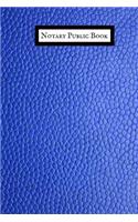 Notary Public Book: Portable Official Notary Journal Public Notary Records Booknotarial Acts Records Events Lognotary Template Notary Receipt Book