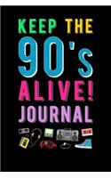 Keep The 90s Alive Journal