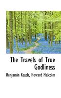 The Travels of True Godliness: (English)