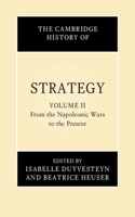 The Cambridge History of Strategy: Volume 2, From the Napoleonic Wars to the Present