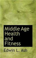 Middle Age Health and Fitness