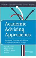 Academic Advising Approaches: Strategies That Teach Students to Make the Most of College