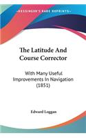 The Latitude And Course Corrector