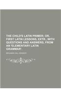 The Child's Latin Primer