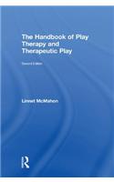 The Handbook of Play Therapy and Therapeutic Play