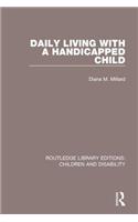 Daily Living with a Handicapped Child