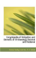 Encyclopedia of Antiquities and Elements of Archaeology Classical and Mediaeval