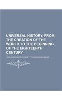 Universal History, from the Creation of the World to the Beginning of the Eighteenth Century