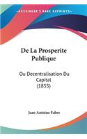 De La Prosperite Publique