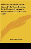 Principio Intendimento E Storia Della Classificazione Delle Umane Conoscenze Secondo Francesco Bacone (1880)