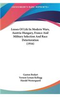 Losses of Life in Modern Wars, Austria-Hungary, France and Military Selection and Race Deterioration (1916)