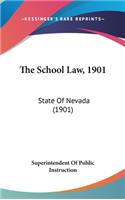 The School Law, 1901: State of Nevada (1901)