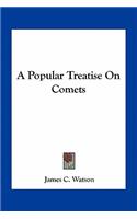 Popular Treatise On Comets