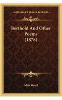 Berthold And Other Poems (1878)