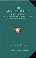 The Making Of Our Country: A History Of The United States For Schools (1920)