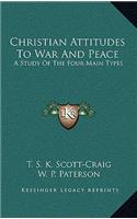 Christian Attitudes to War and Peace