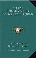 Aeneae Commentarius Poliorceticus (1870)