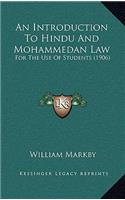 An Introduction to Hindu and Mohammedan Law: For the Use of Students (1906)