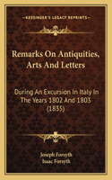 Remarks on Antiquities, Arts and Letters