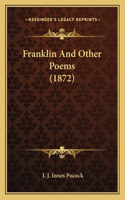 Franklin And Other Poems (1872)