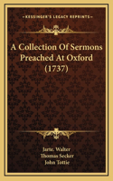 A Collection Of Sermons Preached At Oxford (1737)