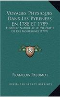 Voyages Physiques Dans Les Pyrenees En 1788 Et 1789