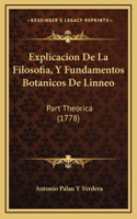 Explicacion De La Filosofia, Y Fundamentos Botanicos De Linneo: Part Theorica (1778)