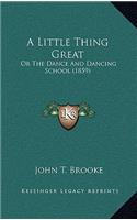 A Little Thing Great