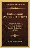 Chefs-D'oeuvres Oratoires De Bossuet V1