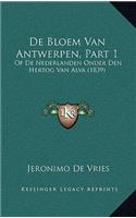 De Bloem Van Antwerpen, Part 1