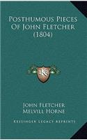 Posthumous Pieces Of John Fletcher (1804): (English)
