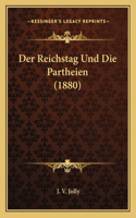 Der Reichstag Und Die Partheien (1880)