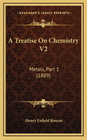 A Treatise On Chemistry V2