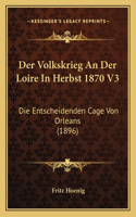 Der Volkskrieg An Der Loire In Herbst 1870 V3