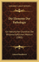 Die Elemente Der Pathologie
